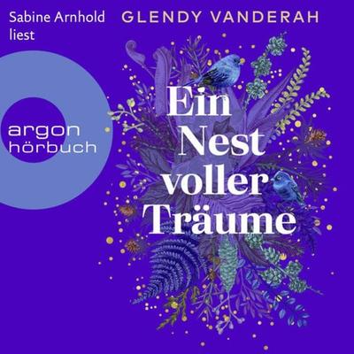 Ein Nest voller Träume - Glendy Vanderah, Audio, 9783732407149