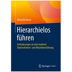 Hierarchielos führen, Fachbücher von Michaela Moser