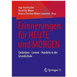 Erinnerungen für HEUTE und MORGEN, Fachbücher von Inge Auerbacher, Roswitha Weber, Bianca Weber-Lewerenz, Christina Weber-Lewerenz