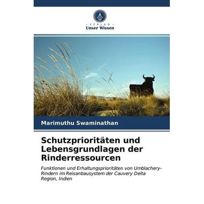 Schutzprioritäten und Lebensgrundlagen der Rinderressourcen, Taschenbuch von Marimuthu Swaminathan, Verlag Unser Wissen, 978-620-2-83496-4