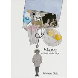 Elena: A Hand Made Life, Belletristik von Miriam Gold
