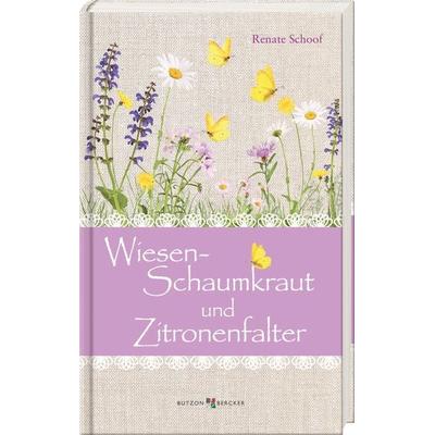 Wiesenschaumkraut und Zitronenfalter, Gebundene Ausgabe von Renate Schoof, Butzon & Bercker, 978-3-7666-3672-0