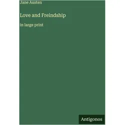 Love and Freindship, Belletristik von Jane Austen