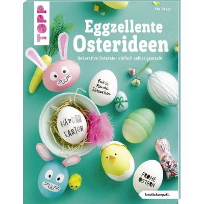 Eggzellente Osterideen (kreativ.kompakt), Taschenbuch von Pia Deges, Frechverlag GmbH, 978-3-7724-4288-9