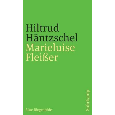 Marieluise Fleißer. Eine Biographie, Taschenbuch von Hiltrud Häntzschel, Insel Verlag, 978-3-458-24446-2
