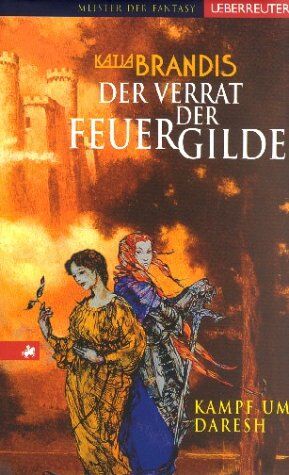 Katja Brandis - Der Verrat der Feuer-Gilde. Kampf um Daresh 01 - Preis vom 13.10.2026 19:28:25 h