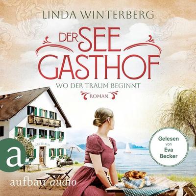 Der Seegasthof - Wo der Traum beginnt - Linda Winterberg, Audio, 9783757020231