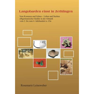 Langobarden einst in Zethlingen, Gebundene Ausgabe von Rosemarie Leineweber, Tredition, 978-3-7482-6298-5