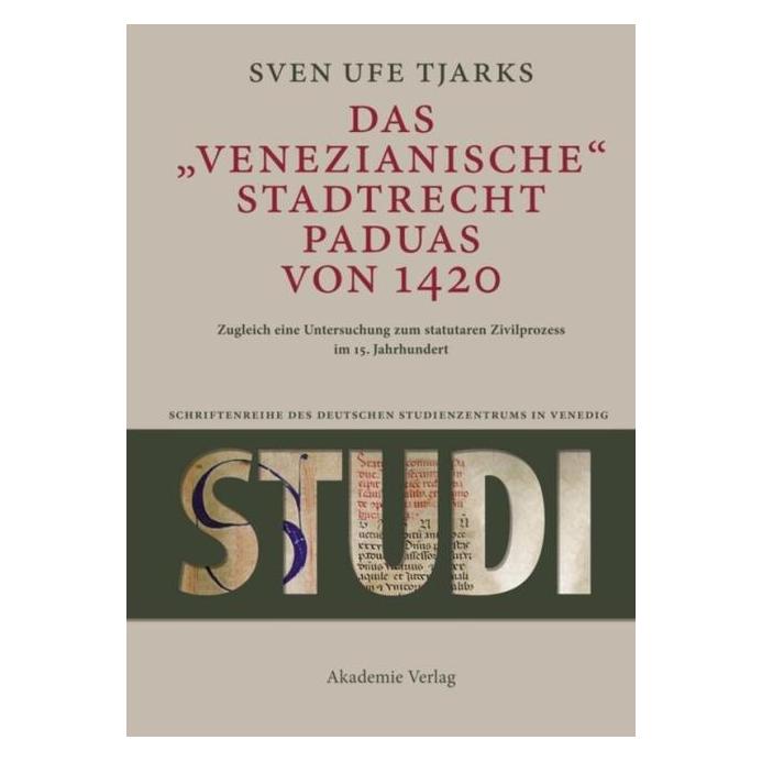 De Gruyter Tjarks:Das Venezianische Stadtrecht Pad (Deutsch, Hardcover, Sven U. Tjarks, Sven Ufe Tjarks) (61509256)