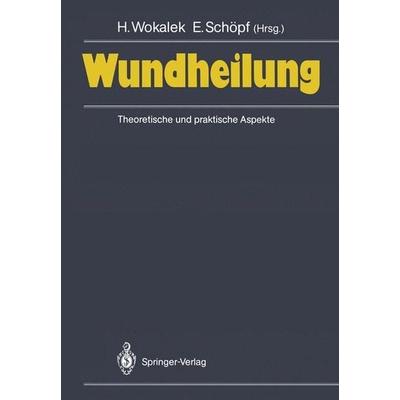 Wundheilung, Taschenbuch von , Springer, 978-3-540-18387-7