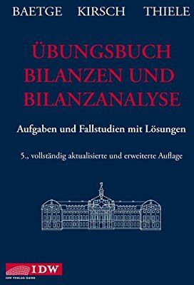 Jörg Baetge - Übungsbuch Bilanzen: Aufgaben und Fallstudien mit Lösungen - Preis vom 09.10.2026 07:28:09 h