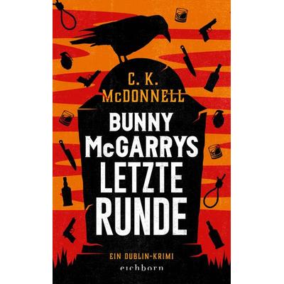 Bunny McGarrys letzte Runde, Taschenbuch von C. K. McDonnell, Eichborn, 978-3-8479-0245-4