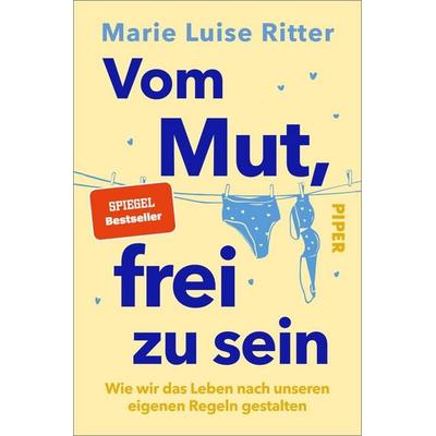 Vom Mut, frei zu sein, Taschenbuch von Marie Luise Ritter, Piper