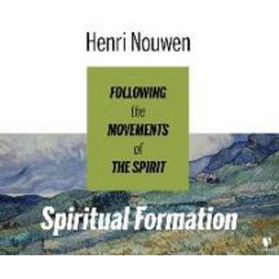Spiritual Formation: Following the Movements of the Spirit - Henri Nouwen, CD, 9781662086724