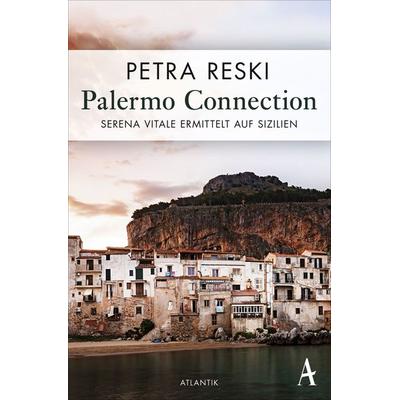 Palermo Connection, Taschenbuch von Petra Reski, Atlantik Verlag, 978-3-455-00488-5