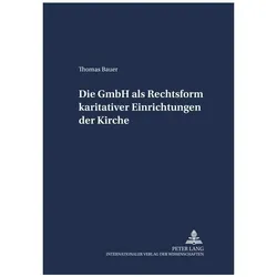 Bauer:Die GmbH als Rechtsform karitativ, Fachbücher von Thomas Bauer