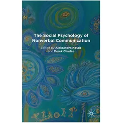 The Social Psychology of Nonverbal Communication, Sachbücher von A. Kostic, D. Chadee