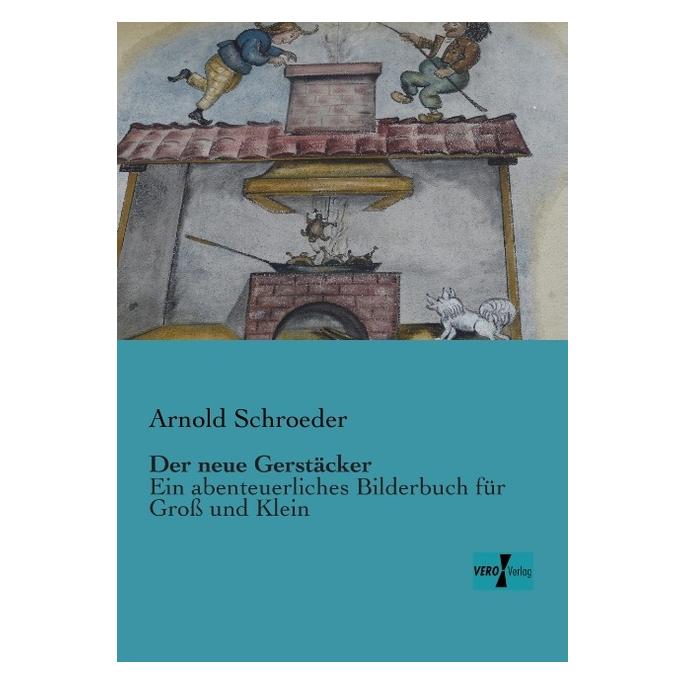 Vero Der neue Gerstäcker (Deutsch, Softcover, Arnold Schroeder) (55528565)