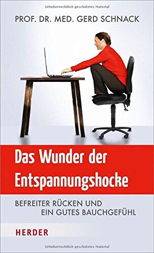 Gerd Schnack - Das Wunder der Entspannungshocke: Befreiter Rücken und ein gutes Bauchgefühl - Preis vom 09.10.2026 07:28:09 h