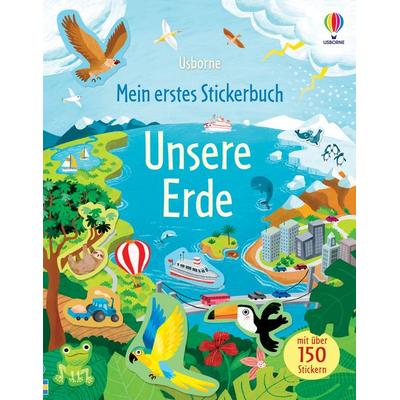 Mein erstes Stickerbuch: Unsere Erde, Taschenbuch von Kristie Pickersgill, Usborne, 978-1-78941-739-5