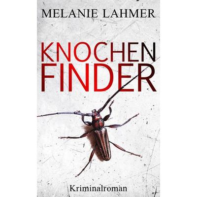 Knochenfinder, Taschenbuch von Melanie Lahmer, Nova Md