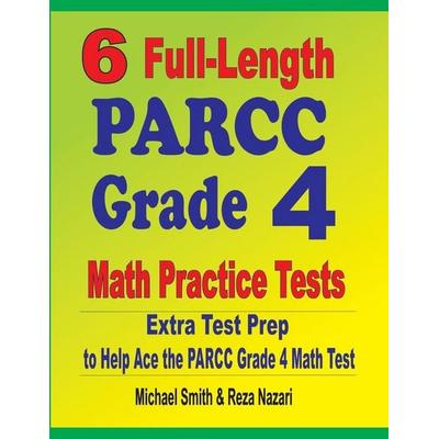 6 Full-Length PARCC Grade 4 Math Practice Tests, Taschenbuch von Michael Smith,Reza Nazari, Math Notion, 978-1-64612-770-2