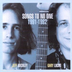 Buckley, Jeff & Gary Lucas - Songs to No One 1991-1992 - Preis vom 27.09.2026 03:53:48 h