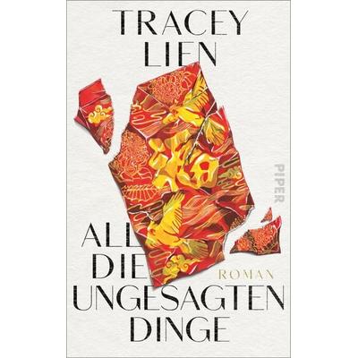 All die ungesagten Dinge, Gebundene Ausgabe von Tracey Lien, Piper