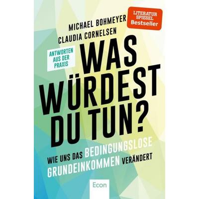 Was würdest Du tun?, Taschenbuch von Michael Bohmeyer,Claudia Cornelsen, Econ, 978-3-430-21007-2