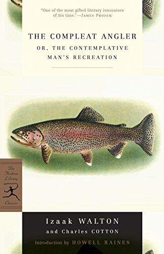 Izaak Walton - The Compleat Angler: or, The Contemplative Man's Recreation (Modern Library Classics) - Preis vom 09.10.2026 07:28:09 h