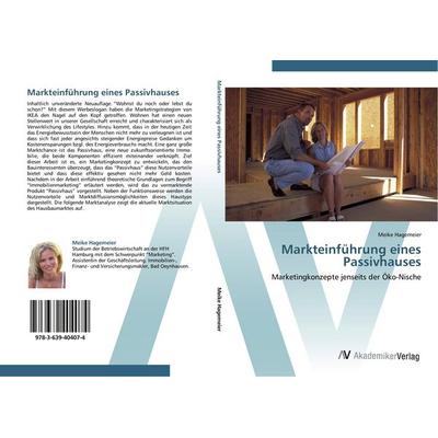 Markteinführung eines Passivhauses, Taschenbuch von Meike Hagemeier, AV Akademikerverlag, 978-3-639-40407-4