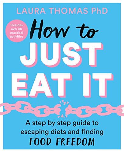 Laura Thomas - How to Just Eat It: A Step-by-Step Guide to Escaping Diets and Finding Food Freedom - Preis vom 30.09.2026 09:01:18 h