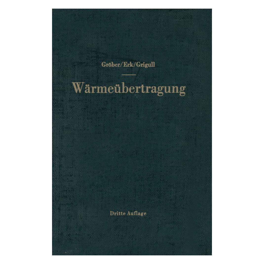Springer Die Grundgesetze der Wärmeübertragung (Deutsch, Softcover, Heinrich Gröber, Siegmund Erk, Ulrich Grigull) (8327217)