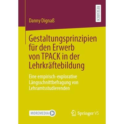 Gestaltungsprinzipien für den Erwerb von TPACK in der Lehrkräftebildung, Taschenbuch von Danny Dignass, Springer Fachmedien Wiesbaden GmbH,