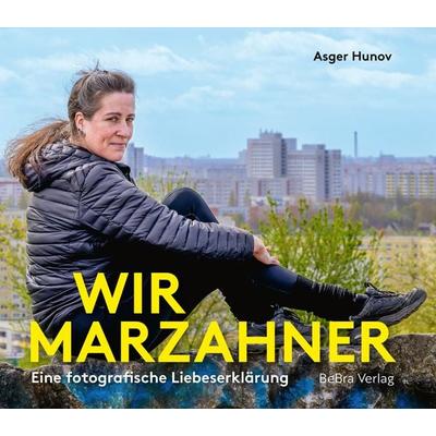 Wir Marzahner, Taschenbuch von Asger Hunov, Bebra verlag, 978-3-8148-0306-7