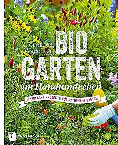 Dorothée Waechter - Biogärten im Handumdrehen - 50 einfache Projekte für naturnahe Gärten - Preis vom 10.10.2026 11:48:34 h