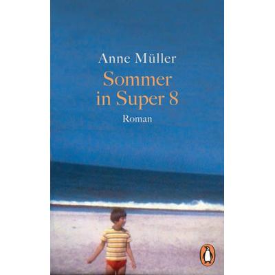 Sommer in Super 8, Taschenbuch von Anne Müller, Penguin