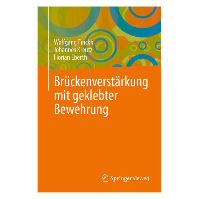 Springer Brückenverstärkung mit geklebter Bewehrung (Deutsch, Hardcover, Florian Eberth, Johannes Kreutz, Wolfgang Finckh) (61029115)