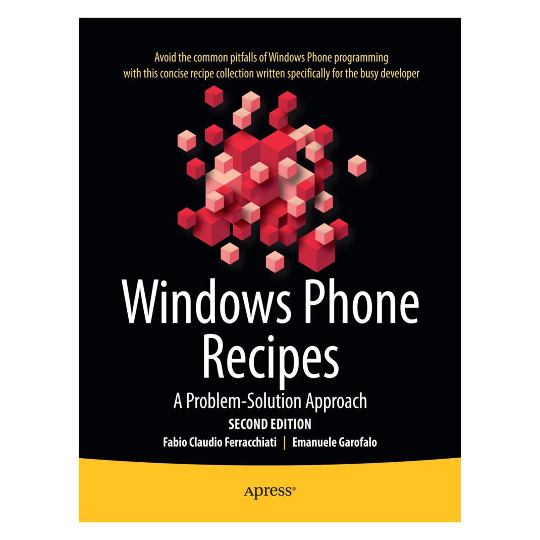 Springer Windows Phone Recipes (Englisch, Softcover, Emanuele Garofalo, Fabio Claudio Ferracchiati) (55513759)