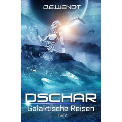 Dschar / Dschar 2, Taschenbuch von O.E. Wendt, Epubli, 978-3-7529-5495-1