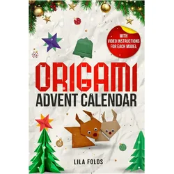 Origami Advent Calendar book for Kids and Adults, Ratgeber von Lila Folds