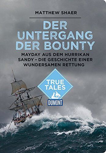 Matthew Shaer - Der Untergang der Bounty (DuMont True Tales) - Preis vom 10.10.2026 11:48:34 h