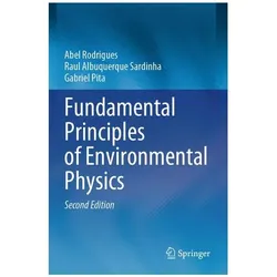 Fundamental Principles of Environmental Physics, Fachbücher von Gabriel Pita, Raul Albuquerque Sardinha, Abel Rodrigues
