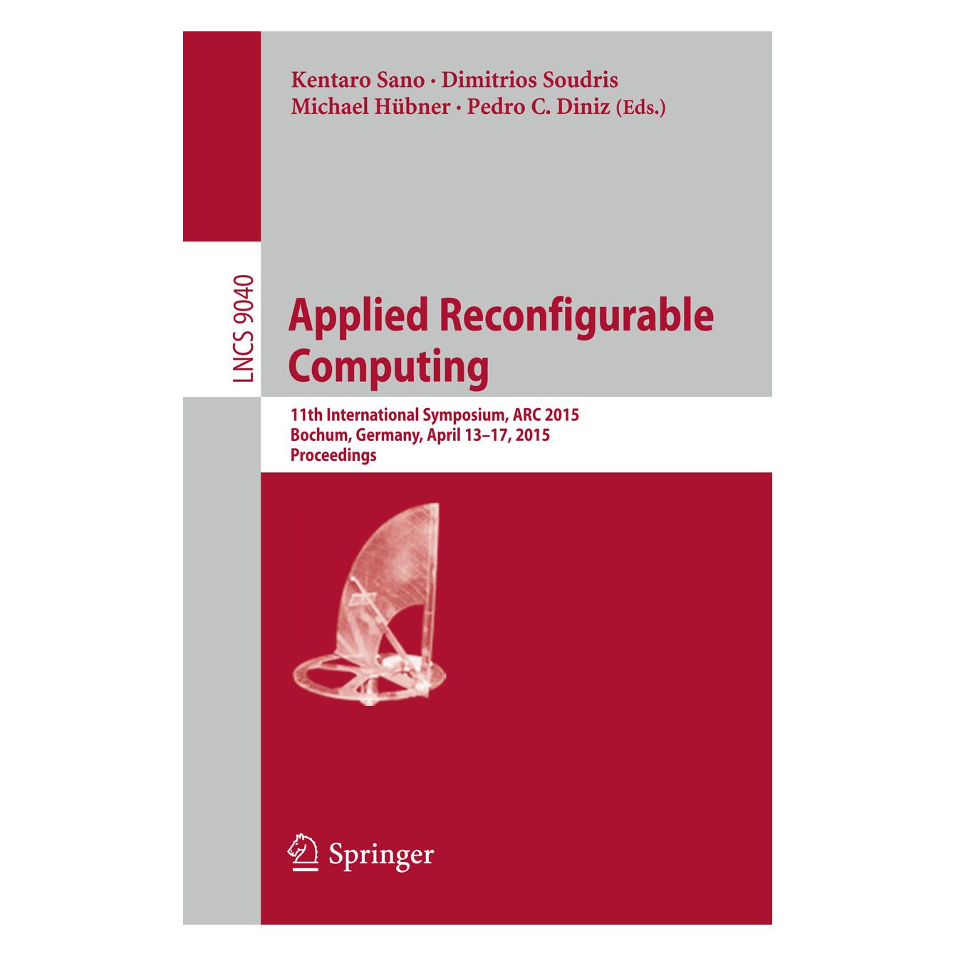 Springer Applied Reconfigurable Computing (Englisch, Softcover, Dimitrios Soudris, Kentaro Sano, Michael Hübner, Pedro C. Diniz, Pedro Diniz) (15901621)