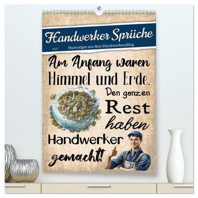 Handwerker Sprüche (hochwertiger Premium Wandkalender 2027 DIN A2 hoch), Kunstdruck in Hochglanz