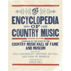 The Encyclopedia of Country Music, Sachbücher von Vince Gill, Paul Kingsbury, John Rumble, Michael McCall, The Country Music Hall of Fame and Museum