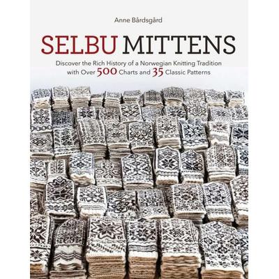 Selbu Mittens, Gebundene Ausgabe von Anne Bardsgard, Trafalgar Square Books, 978-1-57076-947-4