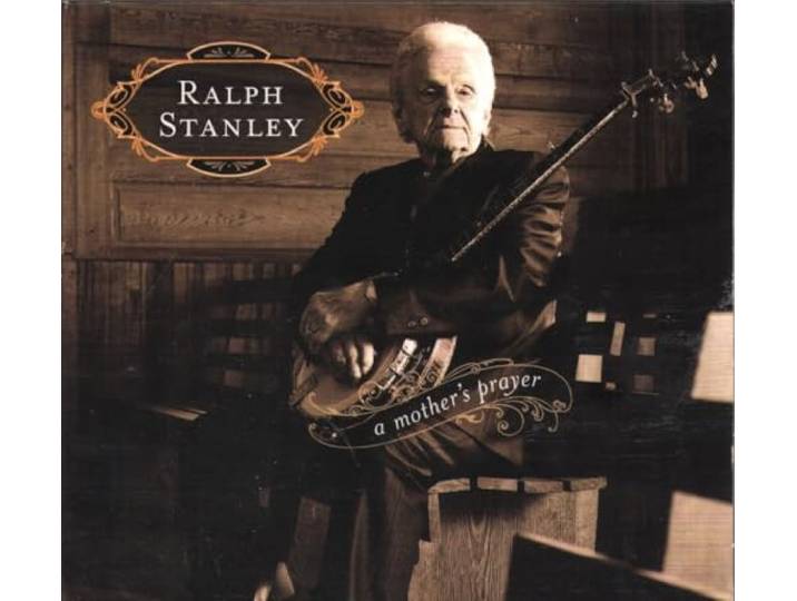 Ralph Stanley - A Mother's Prayer