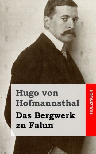 Hofmannsthal, Hugo Von - Das Bergwerk zu Falun - Preis vom 09.10.2026 07:28:09 h