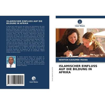 Islamischer Einfluss Auf die Bildung in Afrika, Taschenbuch von Newton Kahumbi Maina, Verlag Unser Wissen, 978-620-3-05209-1